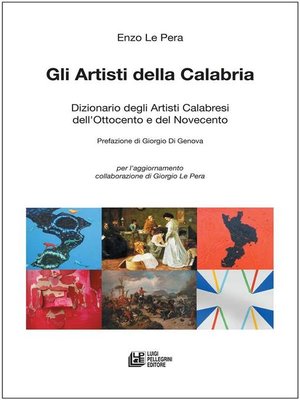 cover image of GLI ARTISTI DELLA CALABRIA. Dizionario degli Artisti Calabresi dell'Ottocento e del Novecento